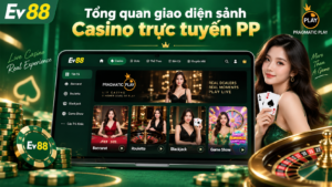 Tổng quan giao diện sảnh Casino trực tuyến PP