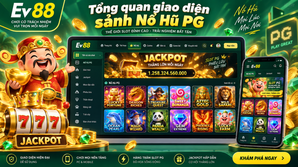 Tổng quan giao diện sảnh Nổ Hũ PG tại EV88